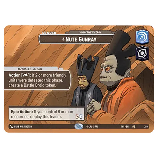 Star Wars Unlimited - Twilight of the Republic - Nute Gunray Vindictive Viceroy (Common) - 259/257 (Showcase)