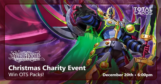 Yu-Gi-Oh! - Christmas Charity Event - Saturday 6pm (20/12/25)