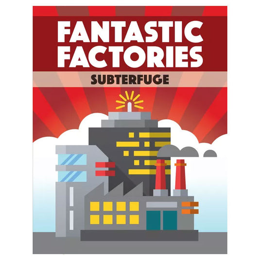 Fantastic Factories - Subterfuge