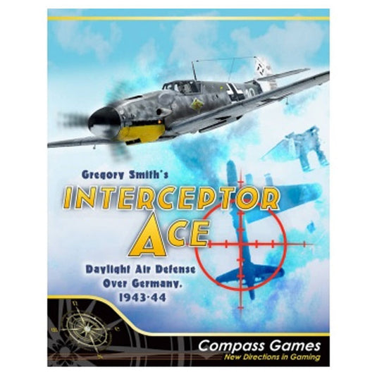 Interceptor Ace - Daylight Air Defense Over Germany, 1943-44