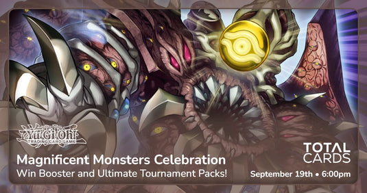 Yu-Gi-Oh! - Magnificent Monsters Celebration Event - Saturday 6pm (19/09/26)