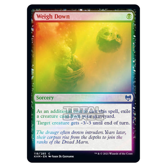 Magic The Gathering - Kaldheim - Weigh Down - 118/285 (Foil)