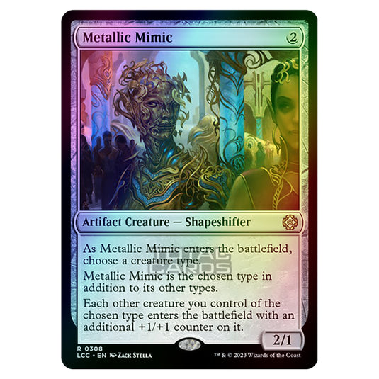 Magic The Gathering - The Lost Caverns of Ixalan - Commander - Metallic Mimic - 0308 (Foil)