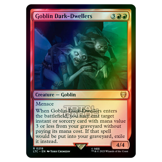 Magic The Gathering - The Lord of the Rings - Tales of Middle-Earth - Commander - Goblin Dark-Dwellers - 0219 (Foil)