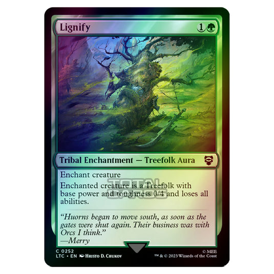 Magic The Gathering - The Lord of the Rings - Tales of Middle-Earth - Commander - Lignify - 0252 (Foil)