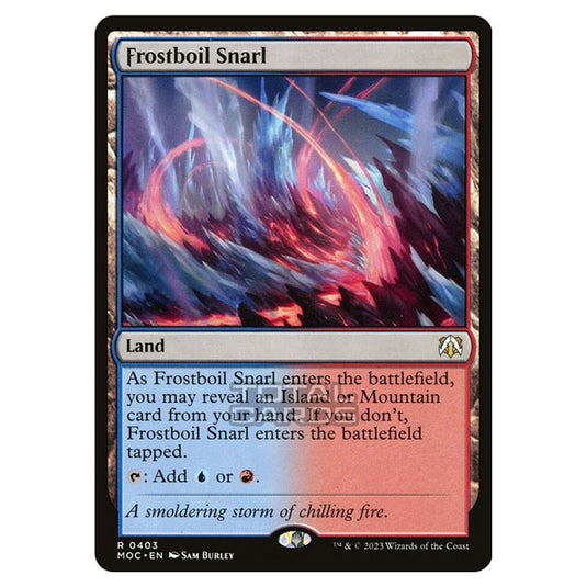 Magic The Gathering - March of the Machine - Commander - Frostboil Snarl - 0403
