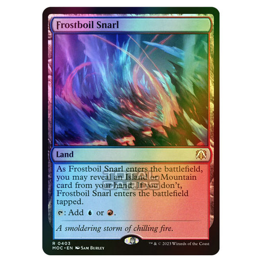 Magic The Gathering - March of the Machine - Commander - Frostboil Snarl - 0403 (Foil)