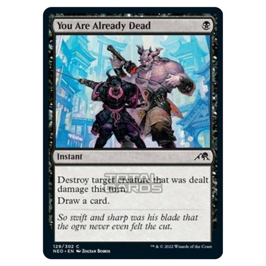 Magic The Gathering - Kamigawa - Neon Dynasty - You Are Already Dead - 129/302