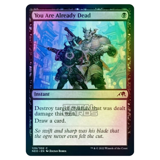 Magic The Gathering - Kamigawa - Neon Dynasty - You Are Already Dead - 129/302 (Foil)