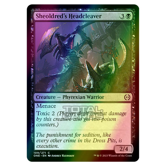 Magic The Gathering - Phyrexia - All Will Be One - Sheoldred's Headcleaver - 109/271 (Foil)