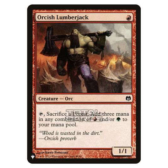 Magic The Gathering - The List - Orcish Lumberjack