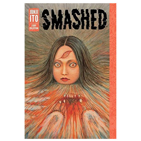 Smashed - Junj Ito Collection