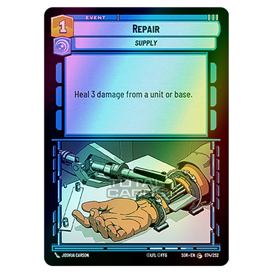 Star Wars Unlimited - Spark of Rebellion - Repair (Common) - 074/252 (Foil)