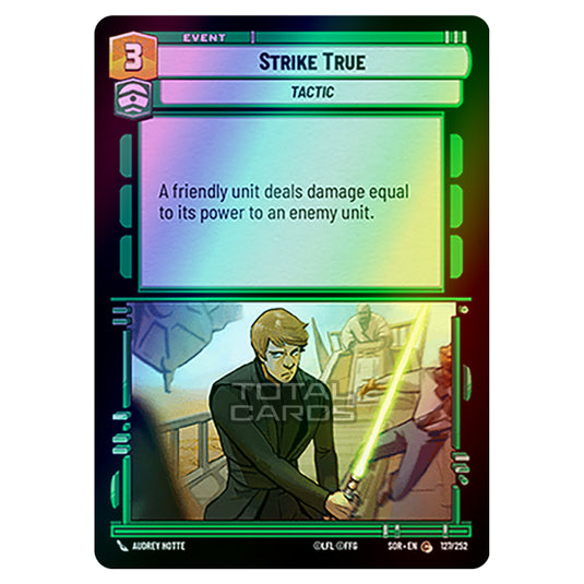 Star Wars Unlimited - Spark of Rebellion - Strike True (Common) - 127/252 (Foil)