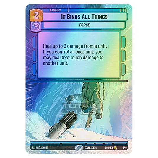 Star Wars Unlimited - Spark of Rebellion - It Binds All Things (Rare) - 340 (Hyperspace Foil)