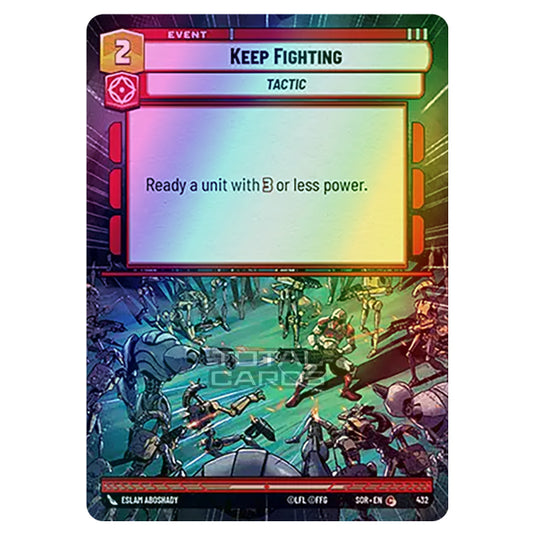 Star Wars Unlimited - Spark of Rebellion - Keep Fighting (Common) - 432 (Hyperspace Foil)