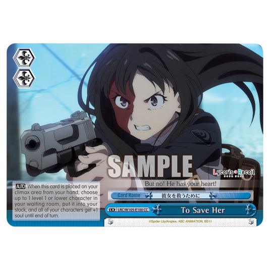 Weiss Schwarz - Lycoris Recoil - To Save Her (CC) WSSC-LRC/W105-E100