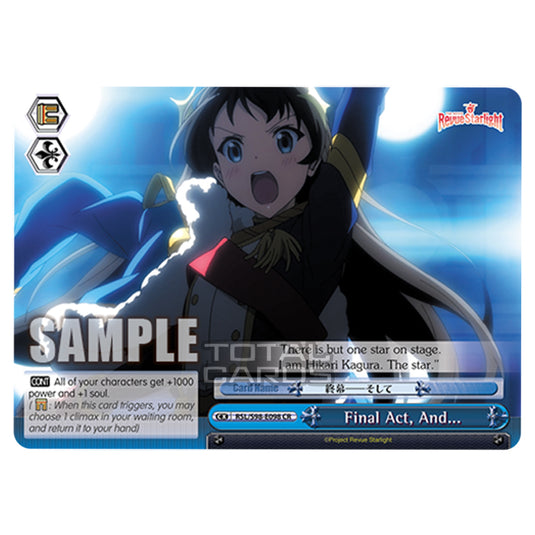 Weiss Schwarz - Revue Starlight The Movie - Final Act, And... (CR) RSL/S98-E098