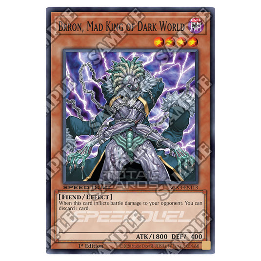 Yu-Gi-Oh! - Speed Duel GX: Duelists of Shadows - Brron, Mad King of Dark World (Common) SGX3-ENI13
