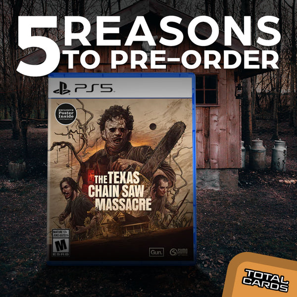 5 reasons to pre-order Texas Chain Saw Massacre