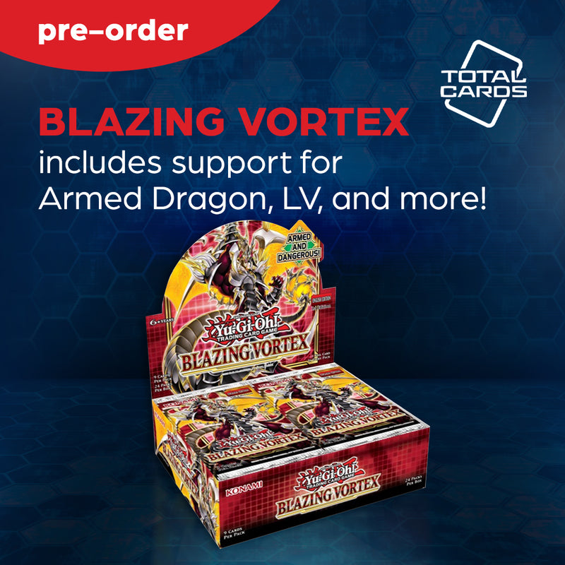 Power Up Armed Dragon and More with Yu-Gi-Oh! Blazing Vortex!