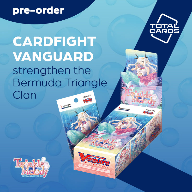 CardFight Vanguard The Bermuda Triangle Strikes Back in Twinkle Melody CardFight Vanguard The Bermuda Triangle Strikes Back in Twinkle Melody