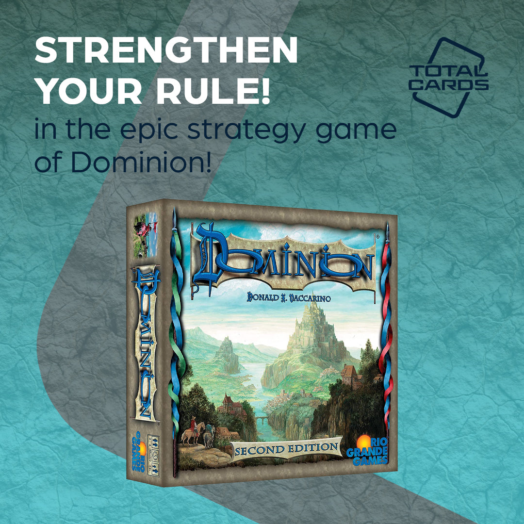 Strengthen your rule in Dominion!
