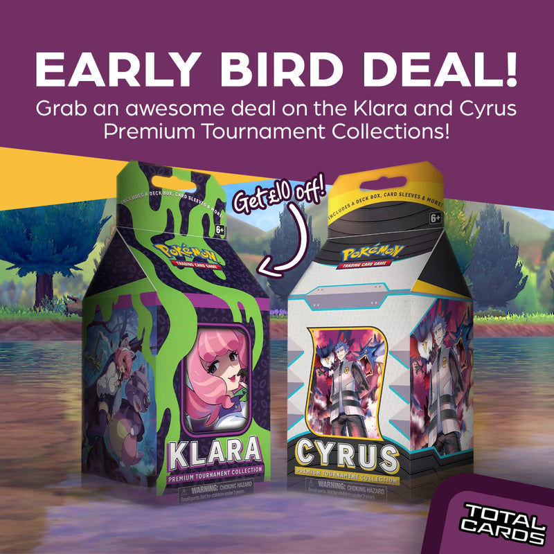 Get an Early Bird deal on the Cyrus and Klara Premium Tournament Collections!