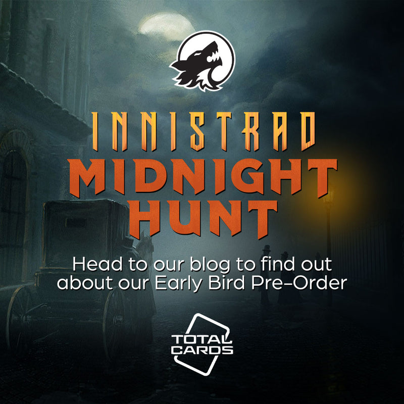 Grab an early bird discount on Innistrad, Midnight Hunt!