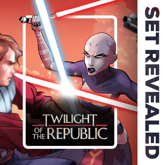 First look at star wars unlimited TWILIGHT OF THE REPUBLIC | New Mechanics, New Art