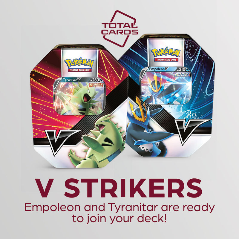 Hit hard or hit fast with the V Striker Tins!