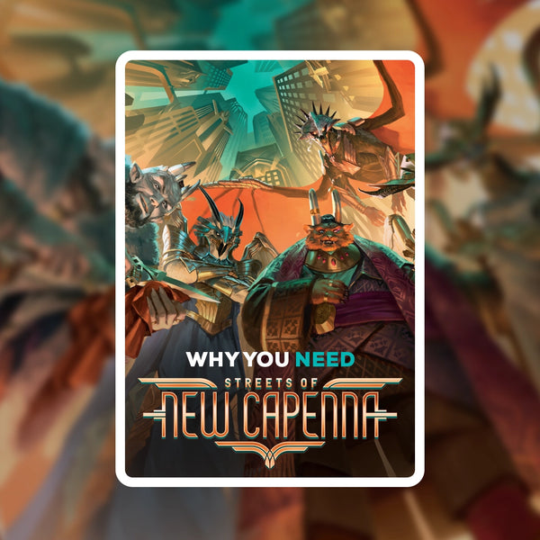 Why MTG Streets of New Capenna is a must have!