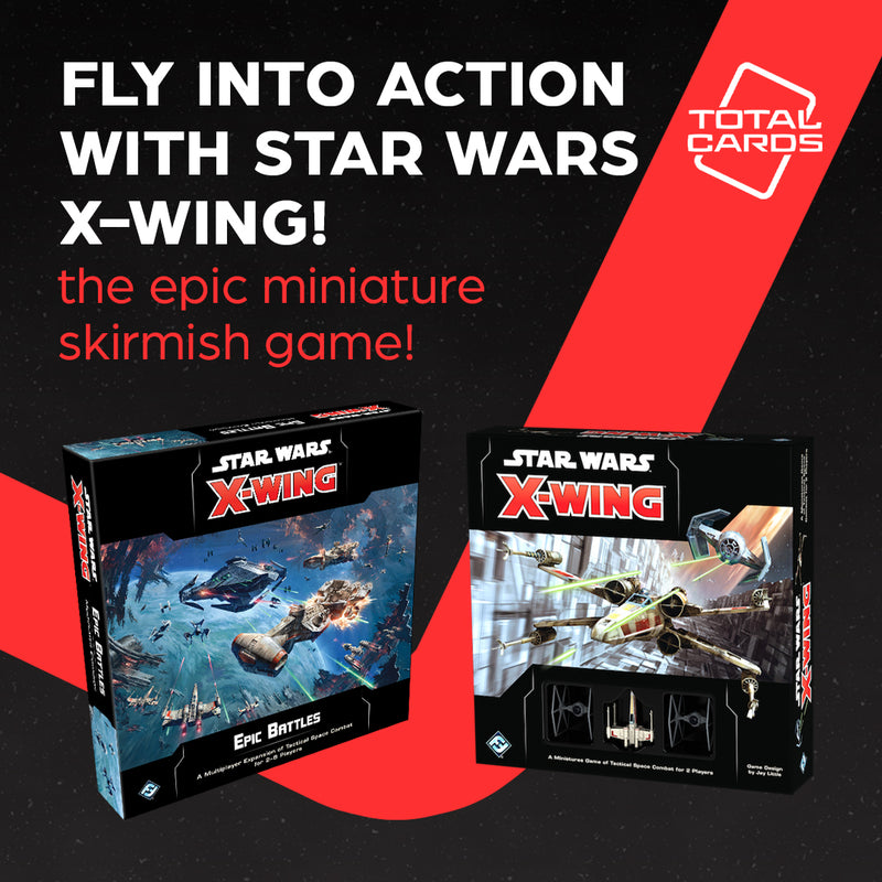 Fly into action with Star Wars X-Wing