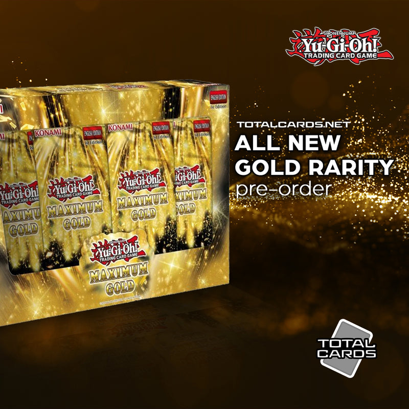 Yu-Gi-Oh! Maximum Gold Available to Pre-order now!