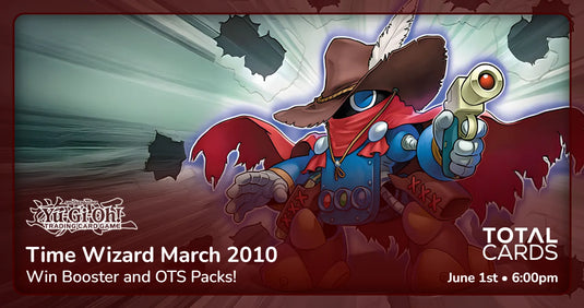 Yu-Gi-Oh! - Time Wizard March 2010 - Monday 6pm (01/06/26)