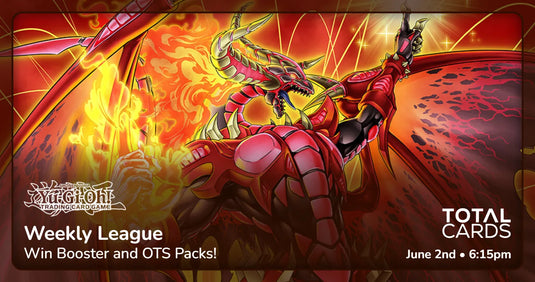 Yu-Gi-Oh! - Weekly League- Tuesday 6.15pm (02/06/26)