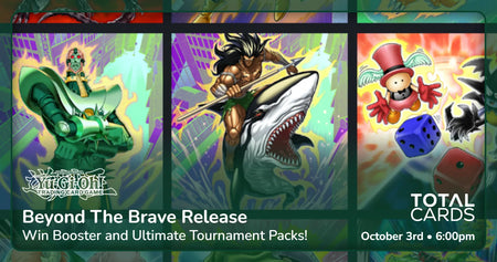Yu-Gi-Oh! - Core Booster Premiere - Beyond The Brave - Saturday 6pm (03/10/26)