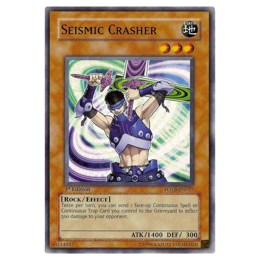 Yu-Gi-Oh! - Force of the Breaker - Seismic Crasher (Common) FOTB-EN027