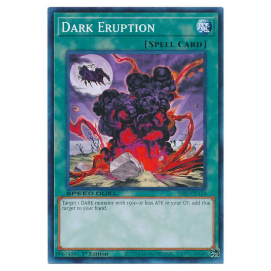 Yu-Gi-Oh! - Speed Duel Starter Decks - Twisted Nightmares - Dark Eruption (Common) SS05-ENA24