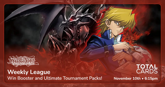 Yu-Gi-Oh! - Weekly League- Tuesday 6.15pm (10/11/26)