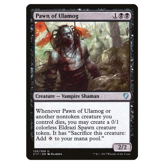 Magic The Gathering - Commander 2017 - Pawn of Ulamog - 120/309