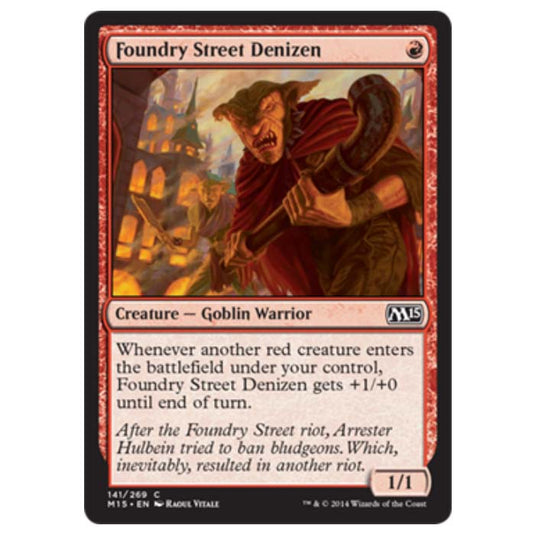 Magic the Gathering - M15 Core Set - Foundry Street Denizen - 141/269