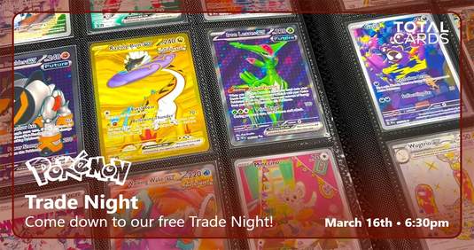 Pokémon - Open Trade Night - Monday 6.30pm (16/03/26)