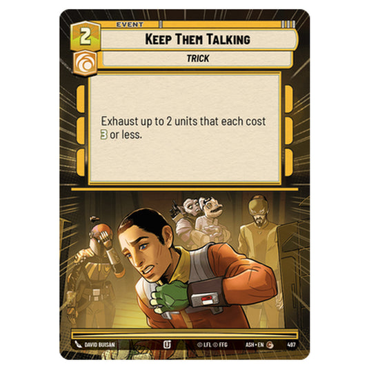 Keep Them Talking card from the Star Wars Unlimited set Ashes of the Empire