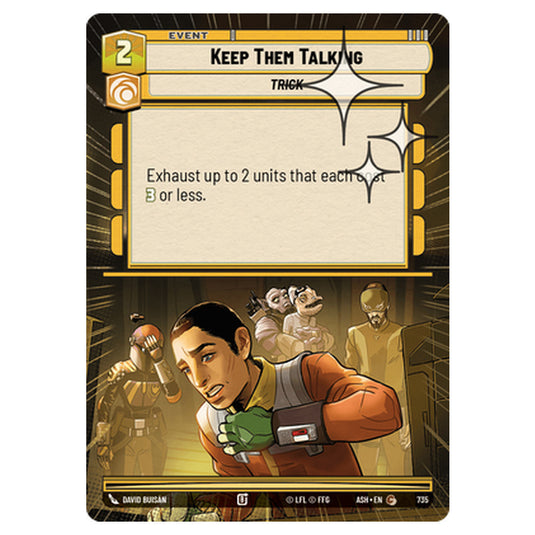 Keep Them Talking card from the Star Wars Unlimited set Ashes of the Empire