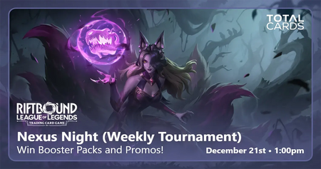 Riftbound- Nexus Night - Sunday 1pm (21/12/25)