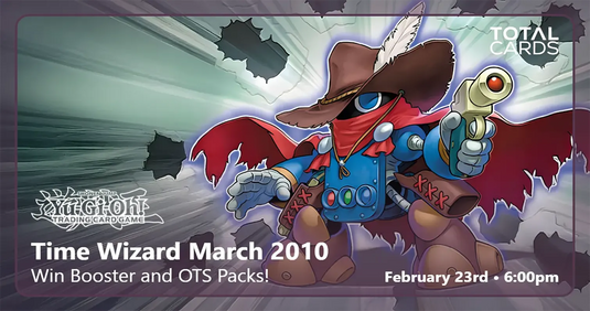 Yu-Gi-Oh! - Time Wizard March 2010 - Monday 6pm (23/02/26)