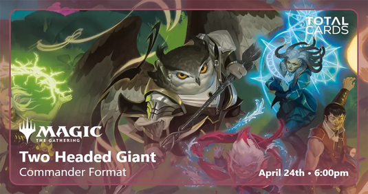 Magic The Gathering - Two Headed Giant  - Friday 6pm (24/04/26)
