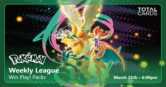 Pokémon - Weekly League Tournament - Wednesday 6pm (25/03/26)