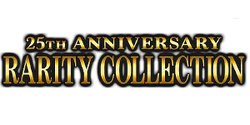 Yu-Gi-Oh! - 25th Anniversary Rarity Collection Collection